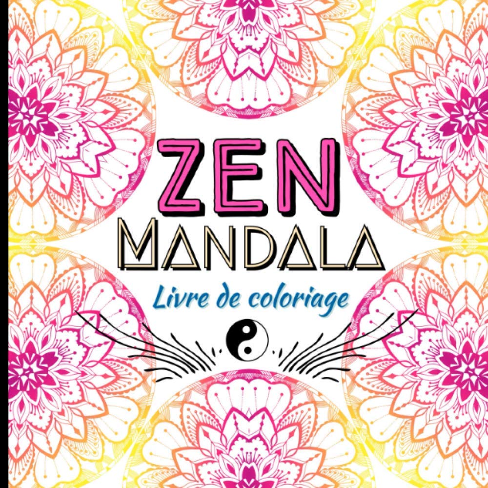 Zen Mandala Livre De Coloriage Mandalas A Colorier Pensees Positives Et Citations Bouddhistes Livre Pour Se Relaxer Mediter Se Detendre Dans La Serenite 1 Pages Amazon Co Uk Zen Salma Books Zen Mandala Livre De Coloriage Mandalas A Colorier Pensees Positives Et Citations Bouddhistes Livre Pour Se Relaxer Mediter Se Detendre Dans La Serenite 1 Pages Amazon Co Uk Zen Salma Books
