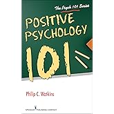 Positive Psychology 101 (Psych 101)