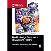 The Routledge Companion to Marketing History (Routledge Companions in Marketing, Advertising and Communication)
