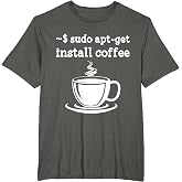 Linux Sudo Apt-Get Install Coffee Linux T-Shirt