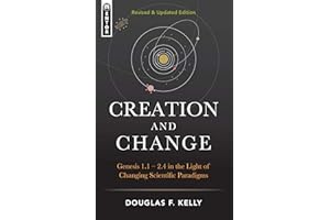 Creation & Change: Genesis 1:1-2.4 in the Light of Changing Scientific Paradigms