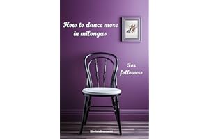 How to dance more in milongas: For argentine tango followers