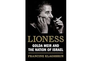 Lioness: Golda Meir and the Nation of Israel