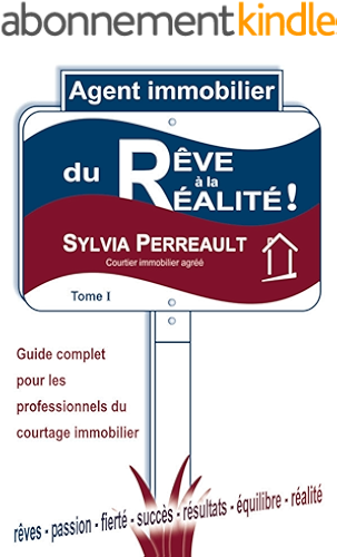 Download Agent Immobilier: du Rêve à la Réalité!: Guide complet pour les professionnels du courtage immobilier- Tome 1 (La Methode Immo-Succes - Agent immobilier ... les professionnels du courtage immobilier) PDF
