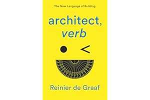 architect, verb.: The New Language of Building