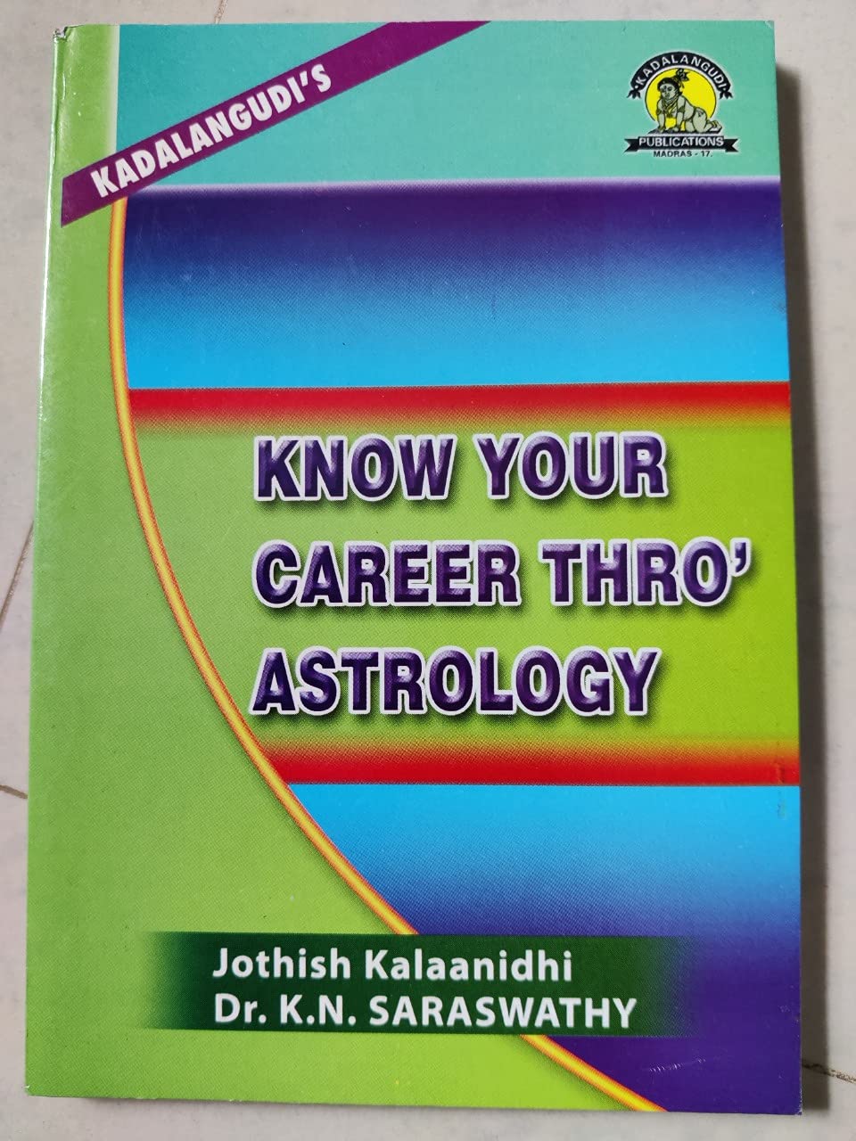 Know Your Career Thro' Astrology : Dr. K N Saraswathy: Amazon ...
