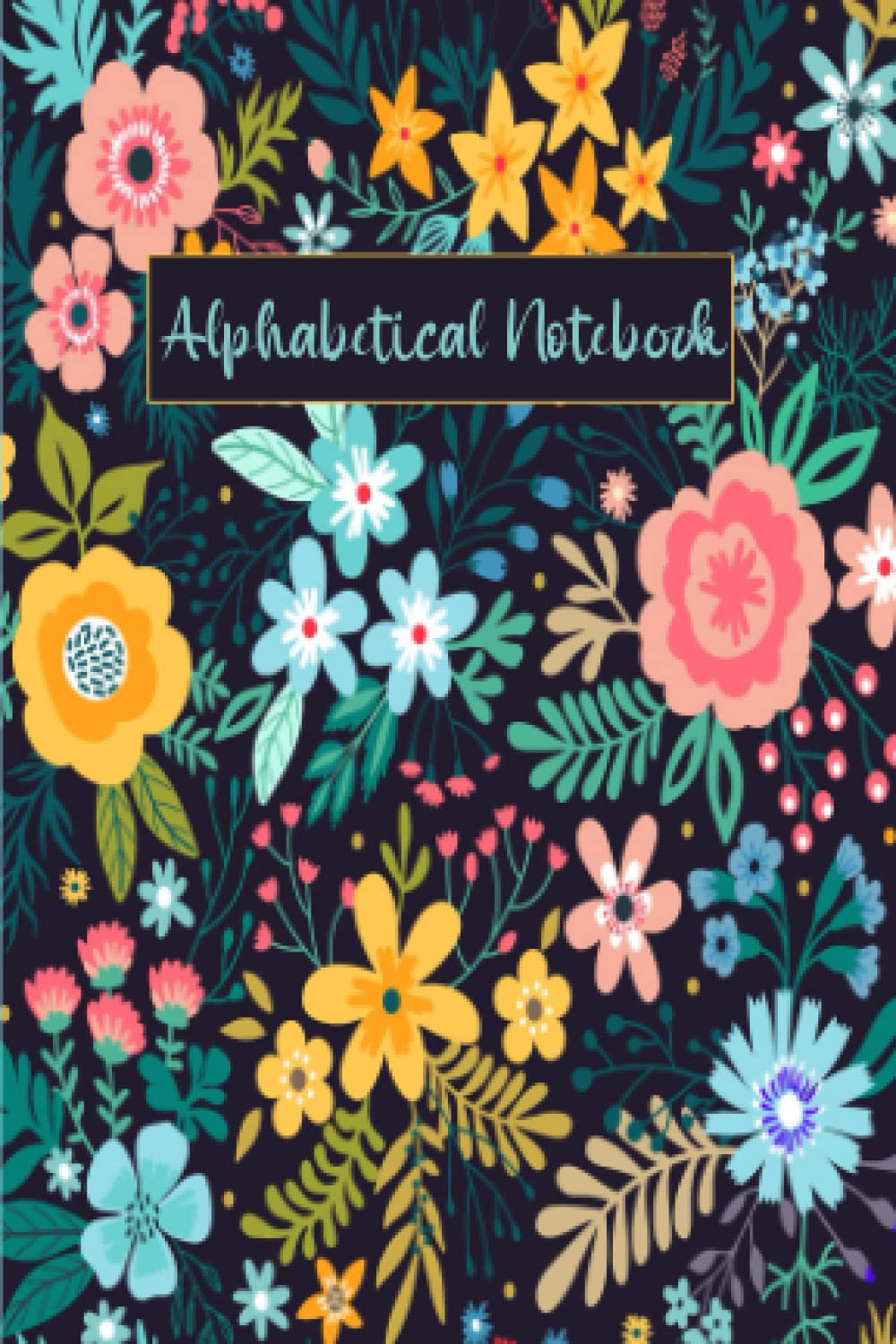 Alphabetical Notebook With Tabs: 6 Pages Per Letter | A To Z Alphabet Notepad | Sall Lined