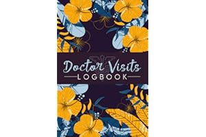 Doctor Visits Logbook: A Physician Appointments Record Keeper to Keep Track of Important Contacts, Surgical History, Doctor V