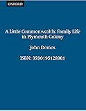 A Little Commonwealth: Family Life in Plymouth Colony