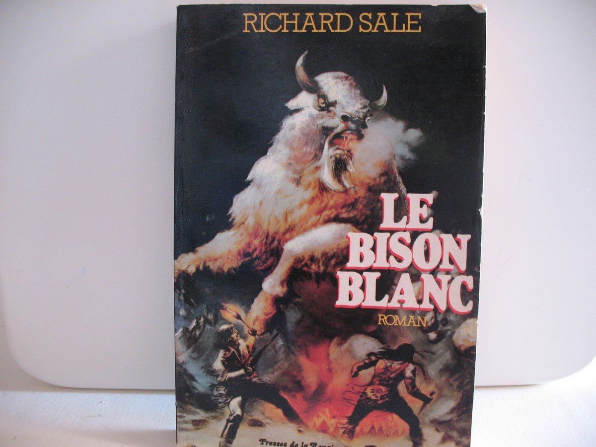 Amazon Fr Le Bison Blanc Sale Richard Huet Jean Pierre Livres