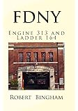 F.D.N.Y.: Engine 313 and Ladder 164