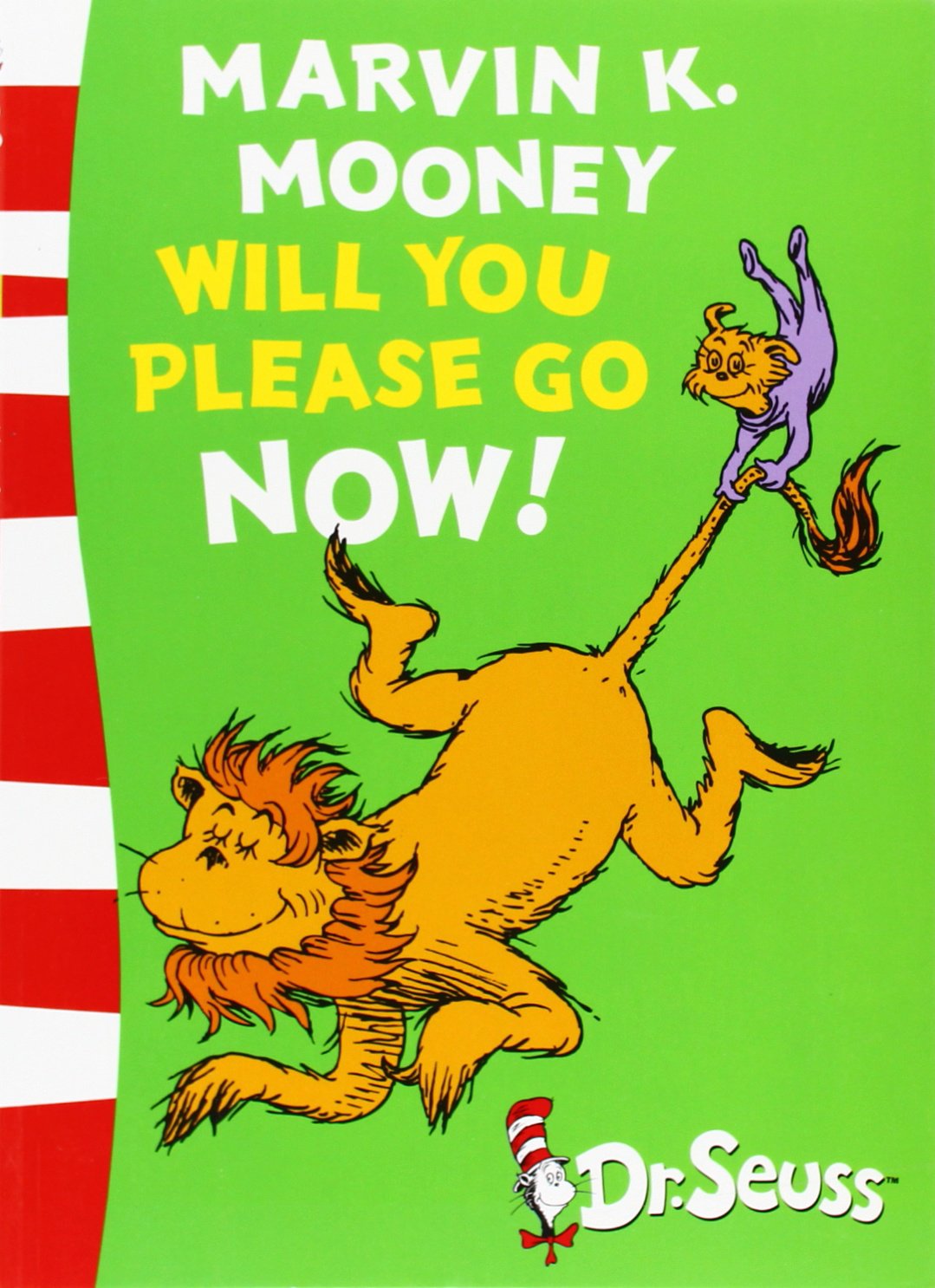 Marvin K. Mooney will you Please Go Now!: Green Back Book (Dr ... Marvin K. Mooney will you Please Go Now!: Green Back Book (Dr ...