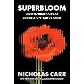Superbloom: How Technologies of Connection Tear Us Apart