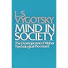 Mind in Society: Development of Higher Psychological Processes