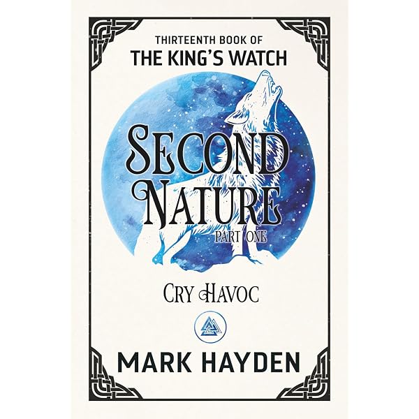 Second Nature Part Two: Let Slip the Dogs of War (The King's Watch