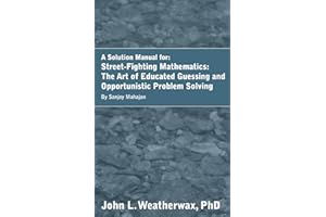 Solutions for the book Street-Fighting Mathematics: The Art of Educated Guessing and Opportunistic Problem Solving by Sanjoy 
