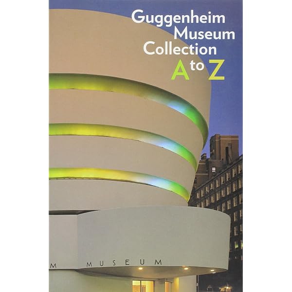 Guggenheim Museum Collection: A to Z: Fourth Edition: Spector