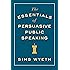 The Essentials of Persuasive Public Speaking