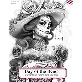 Day of the Dead Coloring Book for Adults: Lovely Flower Patterns and Beautiful Catrina Women | Intricate Illustration Grayscale Designs to Color | For Men, Women, Teens & Tweens | Dia de los Muertos: Holidays & Celebrations