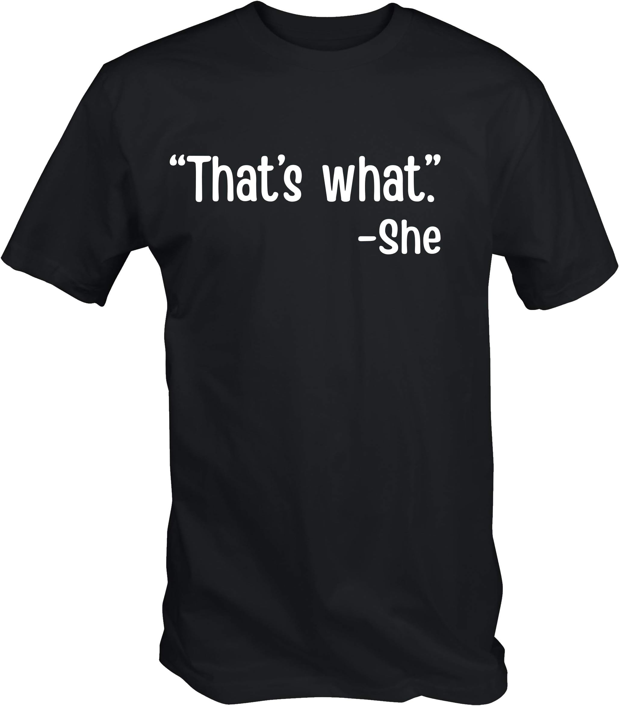 6TN Men's That's What She Said Funny T Shirt