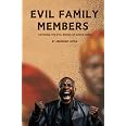 Evil Family Members: Exposing The Evil Works of Loved Ones
