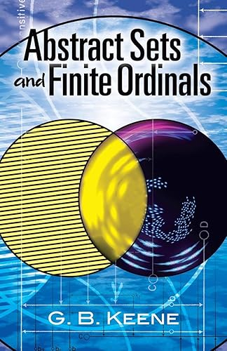 Download Abstract Sets and Finite Ordinals: An Introduction to the Study of Set Theory PDF