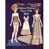 Dollys and Friends Originals Fashion History Paper Dolls, 1820s: Fashion Activity Vintage Dress Up Collection of Romantic Period Costumes (Dollys and Friends ORIGINALS Paper Dolls)