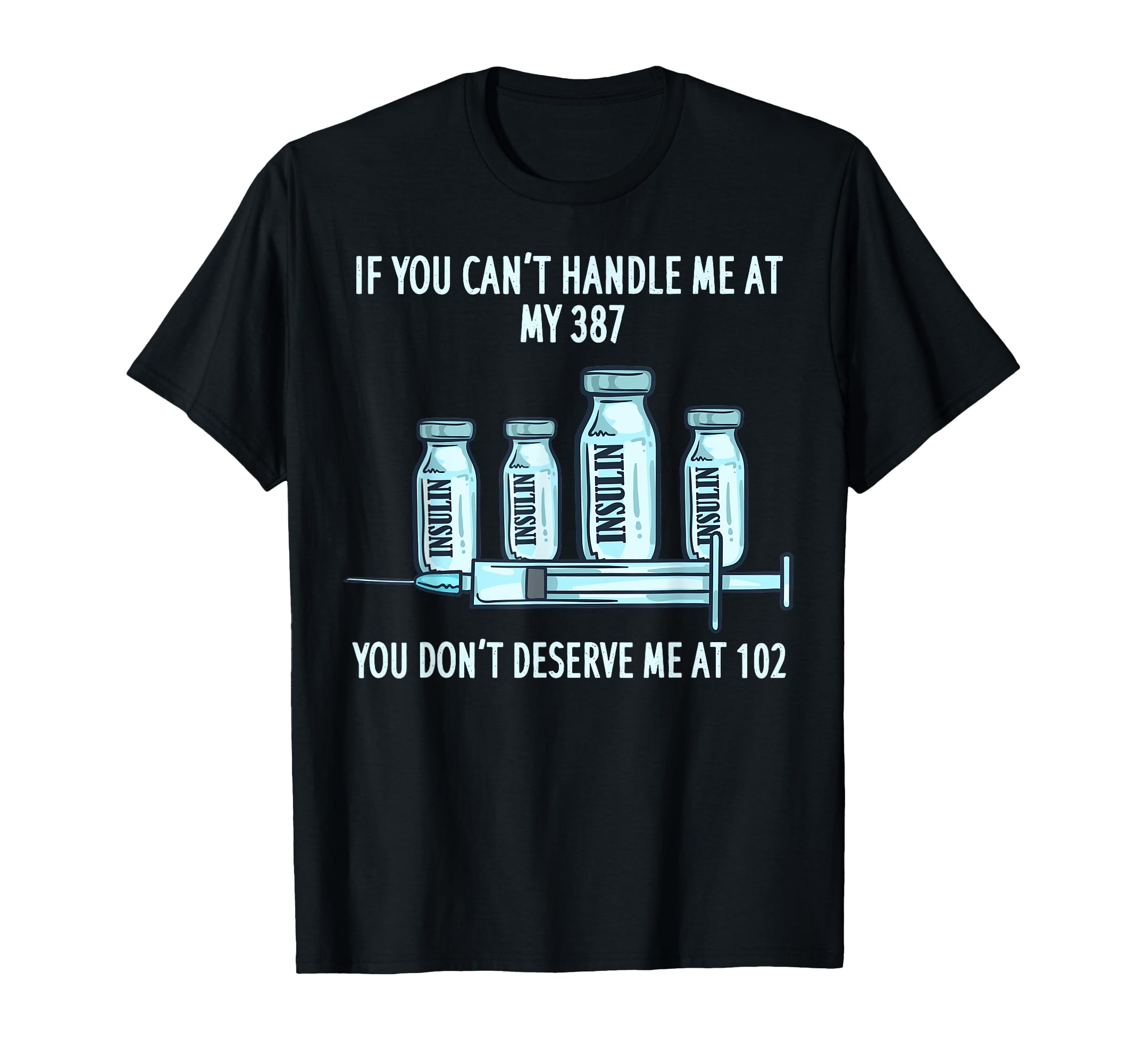 T1D Type 1 Diabetes Insulin Gift Diabetic Awareness T-Shirt