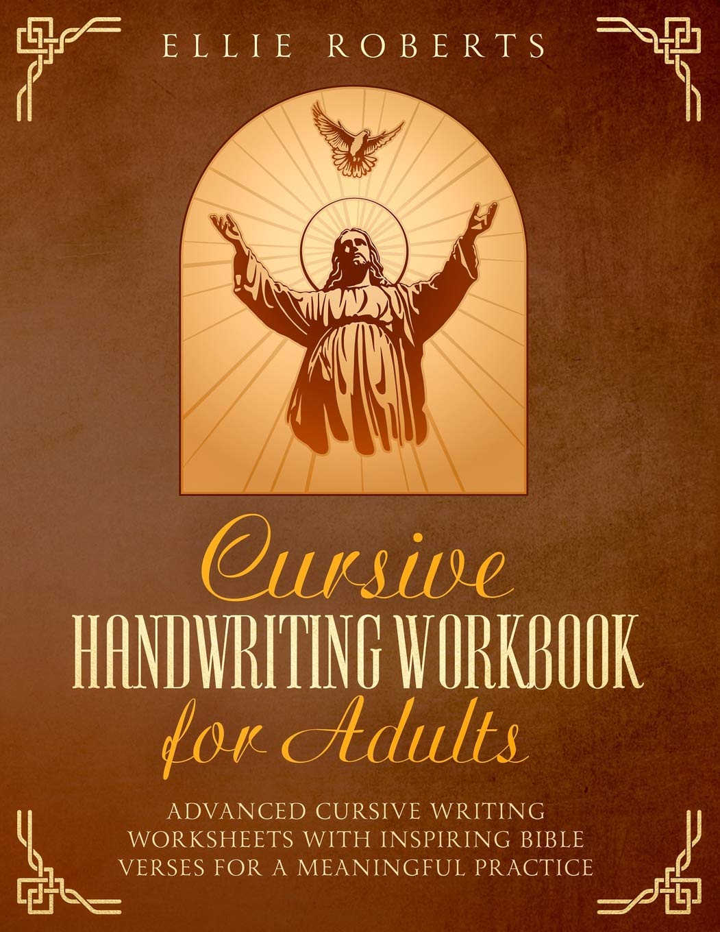 amazon cursive handwriting workbook for adults advanced cursive writing worksheets with inspiring bible verses for a meaningful practice roberts ellie 9781071355664 books