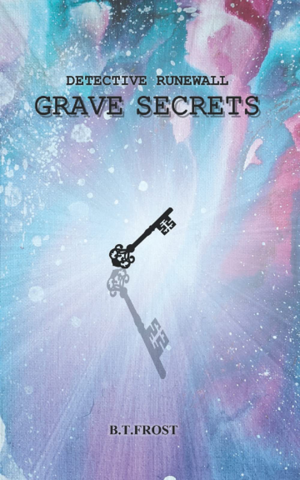 Amazon Com Detective Runewall Grave Secrets Detective Runewall Series Frost B T Books