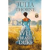 To Wed a Beastly Duke: A Historical Romance Novel (Affairs of Honor)