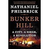 Bunker Hill: A City, a Siege, a Revolution (The American Revolution Series)