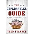 The Deplorables' Guide to Making America Great Again