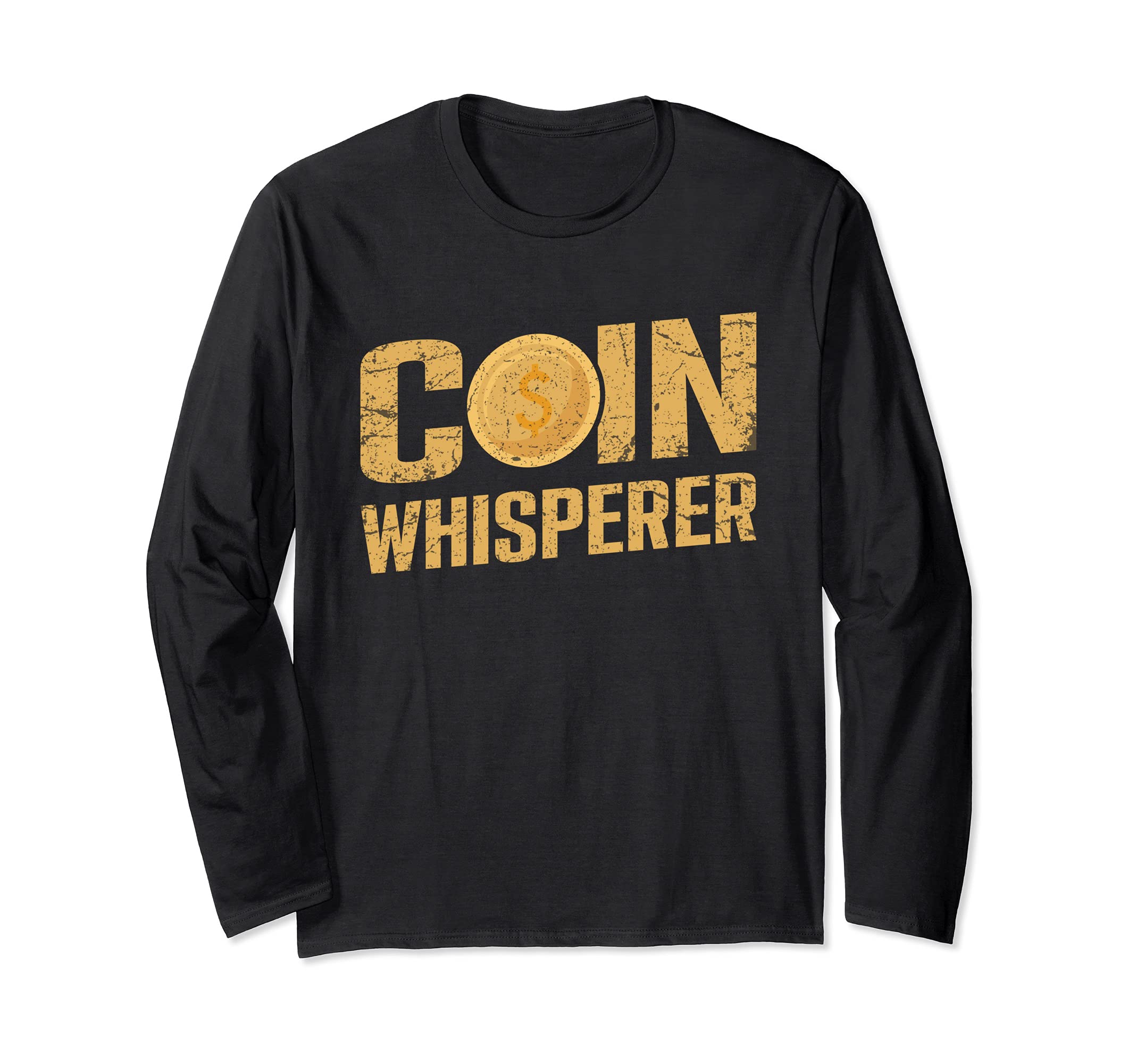 Coin whisperer Treasure Hunter Gold Coin Metal Detecting Long Sleeve T-Shirt