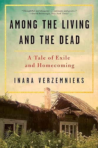 Download Among the Living and the Dead: A Tale of Exile and Homecoming PDF