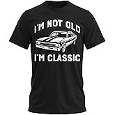 I'm Not Old I'm Classic T-Shirt Funny Car Graphic Tee Vintage Retro T Shirts for Mens Birthday Presents for Dad