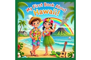 My First Book About Hawaii!: History and Culture of the Hawaiian Islands