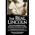 The Real Lincoln: A New Look at Abraham Lincoln, His Agenda, and an Unnecessary War