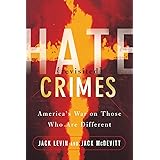 Hate Crimes Revisited: America's War On Those Who Are Different
