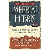 Imperial Hubris: Why the West Is Losing the War on Terror