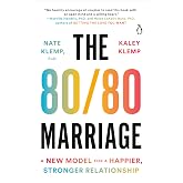 The 80/80 Marriage: A New Model for a Happier, Stronger Relationship