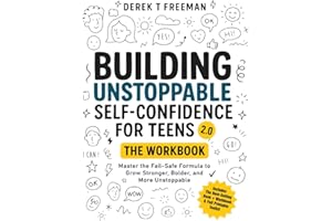 Building Unstoppable Self-Confidence for Teens 2.0 - The Workbook: Master the Fail-Safe Formula to Grow Stronger, Bolder, and More Unstoppable ... Tools & Cut-Out Cards) (Teen Sur-Thrival)