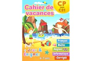 Cahier de Vacances CP vers CE1: 100+ Activités Utiles et Ludiques avec plein de jeux et d'énigmes variés 100% inoubliables ! 