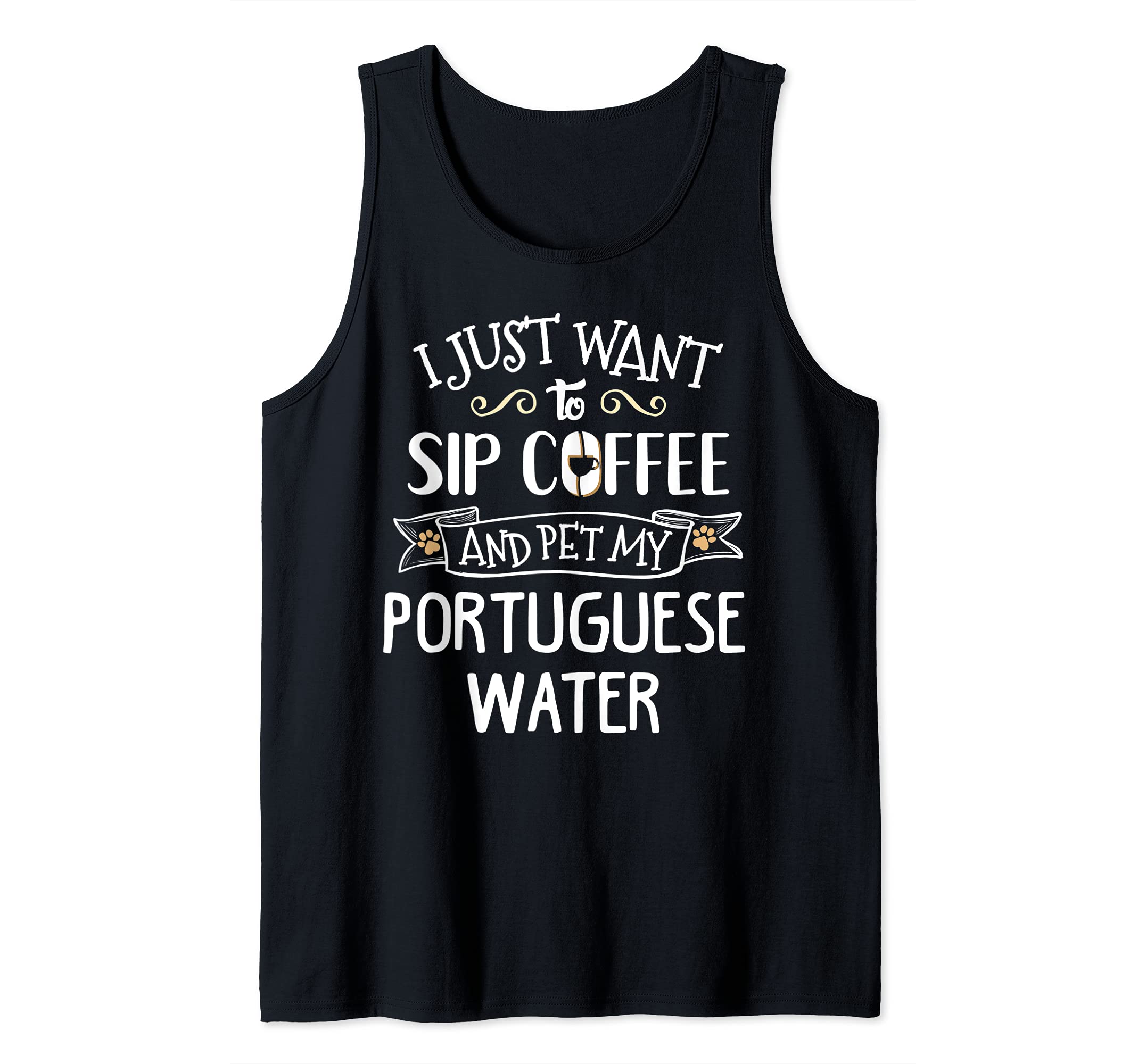 Portuguese Water Design Gift - Sip Coffee & Pet My Dog! Tank Top