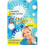 A Mom's Guide to the COVID Shot