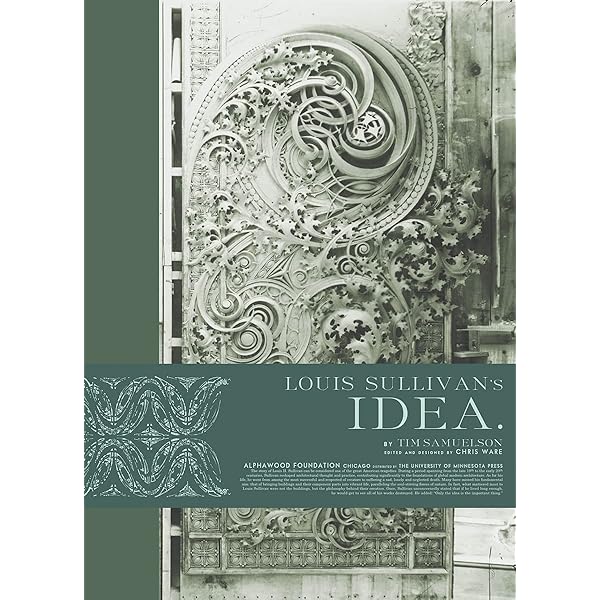 A System of Architectural Ornament: Louis H Sullivan