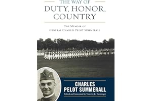 The Way of Duty, Honor, Country: The Memoir of General Charles Pelot Summerall (American Warrior Series)