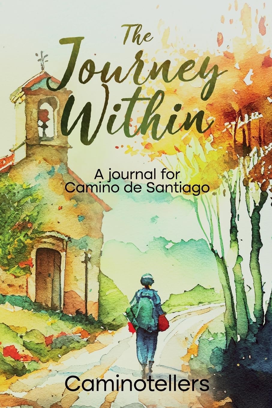 Travel Writing - The Journey Within: A Journal for Camino de Santiago