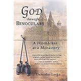 God Through Binoculars: A Hitchhiker at a Monastery