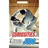 Curiosities about Judo: Secrets and Incredible Facts